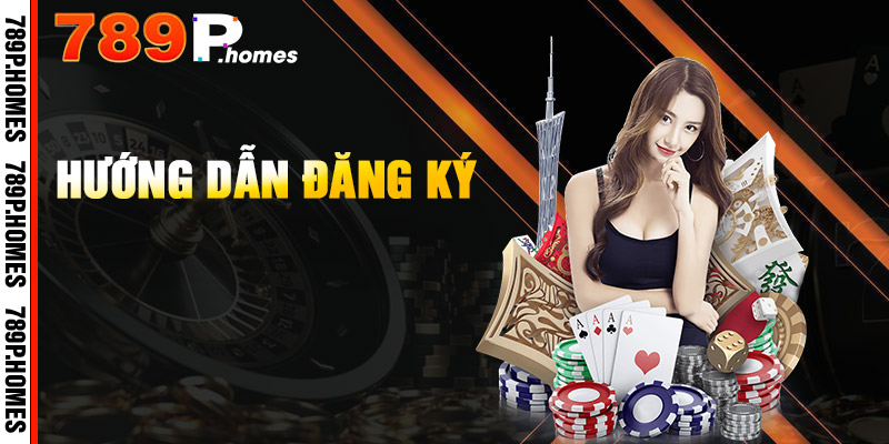 789P - Trang Chủ Uy Tín Top #1 Châu Á | Đăng Ký Nhận 88K 15 Đăng ký tài khoản lần đầu